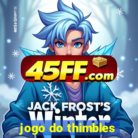 jogo do thimbles